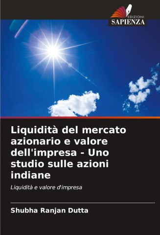 Liquidità del mercato azionario e valore dell'impresa - Uno studio sulle azioni indiane
