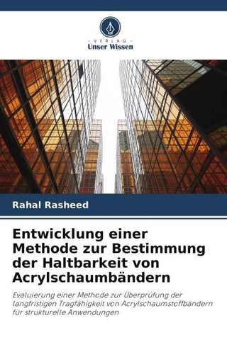 Entwicklung einer Methode zur Bestimmung der Haltbarkeit von Acrylschaumbändern