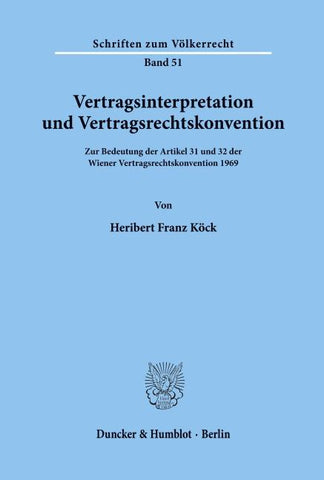 Vertragsinterpretation und Vertragsrechtskonvention.