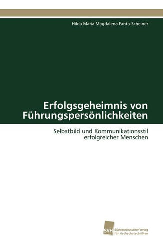 Erfolgsgeheimnis von Führungspersönlichkeiten