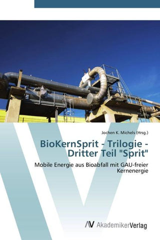 BioKernSprit - Trilogie - Dritter Teil "Sprit"