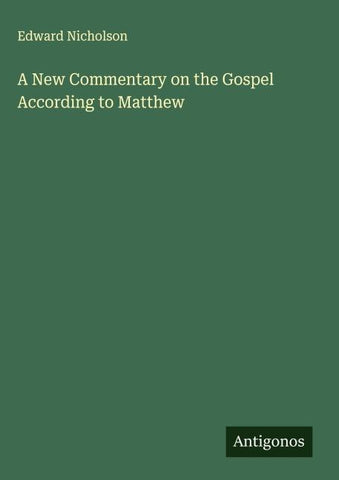 A New Commentary on the Gospel According to Matthew