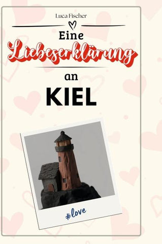 Eine Liebeserklärung an Kiel