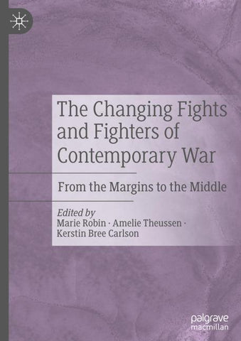 The Changing Fights and Fighters of Contemporary War