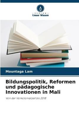 Bildungspolitik, Reformen und pädagogische Innovationen in Mali