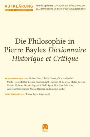 Aufklärung, Band 16: Die Philosophie in Pierre Bayles Dictionnaire Historique et Critique