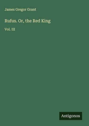 Rufus. Or, the Red King