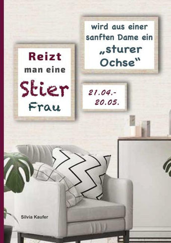 Reizt man eine Stier Frau, wird aus einer sanften Dame ein sturer Ochse