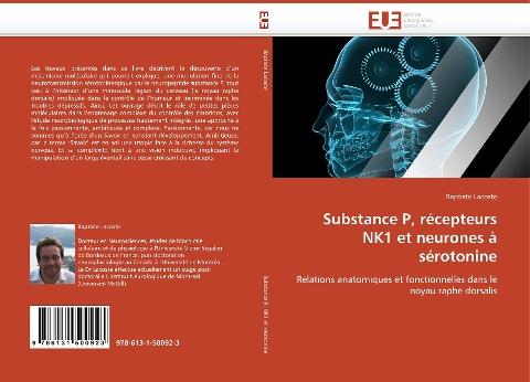 Substance P, récepteurs NK1 et neurones à sérotonine
