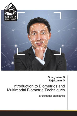 Introduction to Biometrics and Multimodal Biometric Techniques