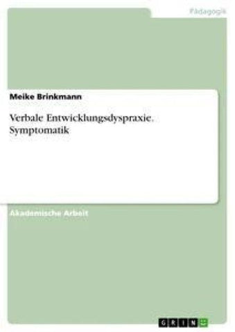 Verbale Entwicklungsdyspraxie. Symptomatik