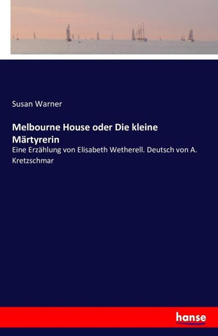 Melbourne House oder Die kleine Märtyrerin