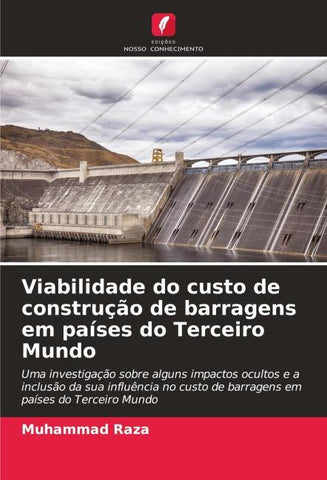 Viabilidade do custo de construção de barragens em países do Terceiro Mundo