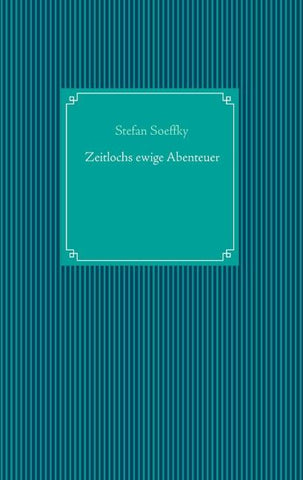 Zeitlochs ewige Abenteuer