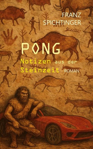 Pong. Notizen aus der Steinzeit