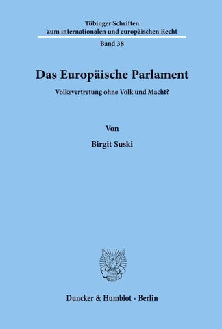 Das Europäische Parlament.