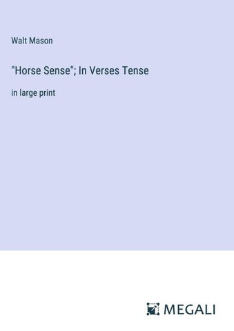 "Horse Sense"; In Verses Tense
