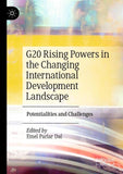 G20 Rising Powers in the Changing International Development Landscape