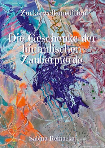 Die Geschenke der himmlischen Zauberpferde