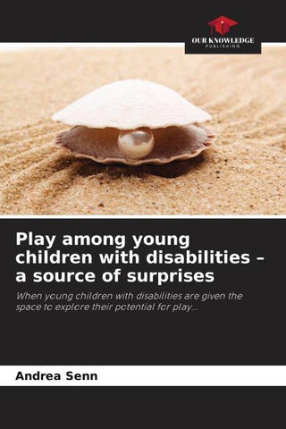 Play among young children with disabilities - a source of surprises
