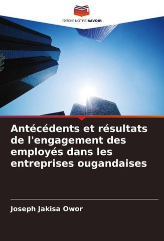 Antécédents et résultats de l'engagement des employés dans les entreprises ougandaises