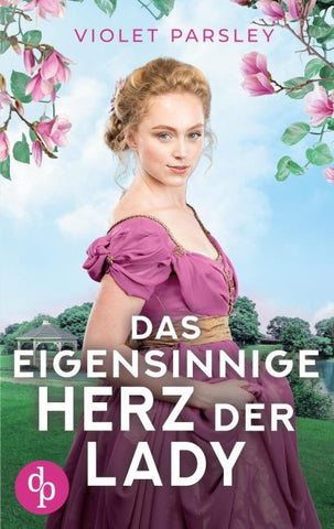 Das eigensinnige Herz der Lady