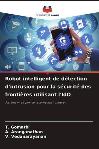 Robot intelligent de détection d'intrusion pour la sécurité des frontières utilisant l'IdO