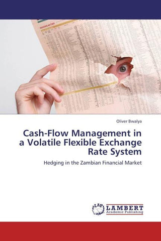 Cash-Flow Management in a Volatile Flexible Exchange Rate System