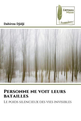 Personne ne voit leurs batailles