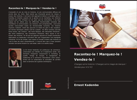 Racontez-le ! Marquez-le ! Vendez-le !