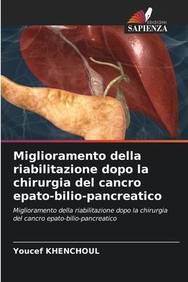 Miglioramento della riabilitazione dopo la chirurgia del cancro epato-bilio-pancreatico
