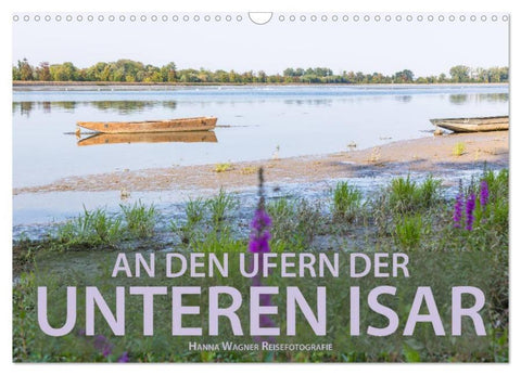An den Ufern der Unteren Isar (Wandkalender 2026 DIN A3 quer), CALVENDO Monatskalender