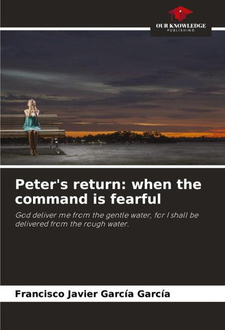 Peter's return: when the command is fearful