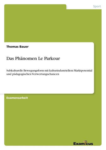 Das Phänomen Le Parkour