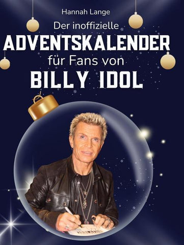 Der inoffizielle Adventskalender für Fans von Billy Idol