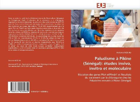 Paludisme à Pikine (Sénégal): études invivo, invitro et moleculaire