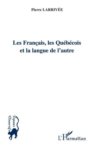 Les Français, les Québécois et la langue de l'autre