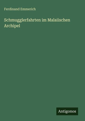 Schmugglerfahrten im Malaiischen Archipel