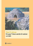 Ein paar Tränen werde ich weinen um dich