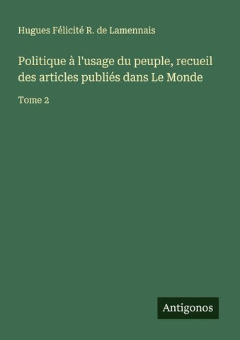 Politique à l'usage du peuple, recueil des articles publiés dans Le Monde