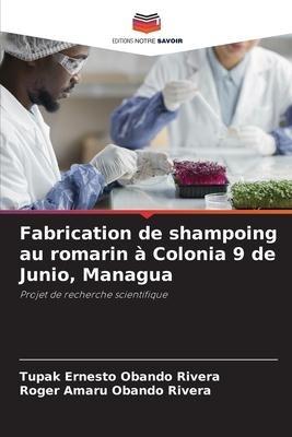 Fabrication de shampoing au romarin à Colonia 9 de Junio, Managua