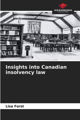 Insights into Canadian insolvency law