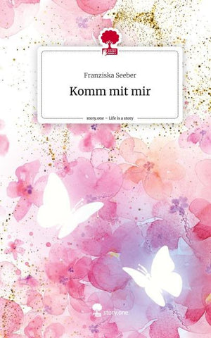 Komm mit mir. Life is a Story - story.one