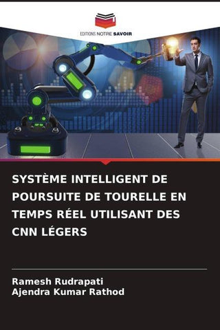 SYSTÈME INTELLIGENT DE POURSUITE DE TOURELLE EN TEMPS RÉEL UTILISANT DES CNN LÉGERS