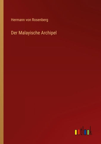Der Malayische Archipel