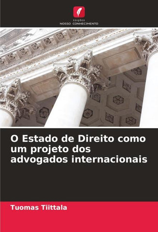 O Estado de Direito como um projeto dos advogados internacionais