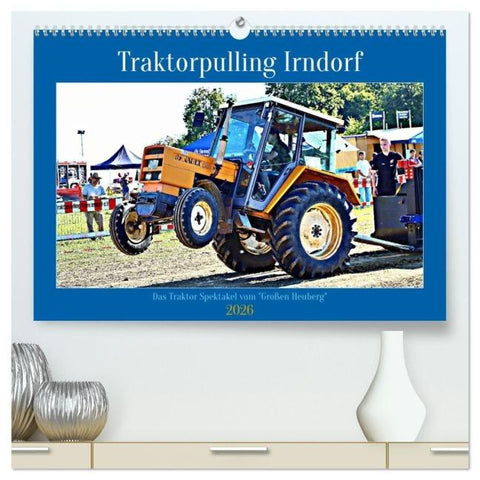 Traktorpulling Irndorf (hochwertiger Premium Wandkalender 2026 DIN A2 quer), Kunstdruck in Hochglanz