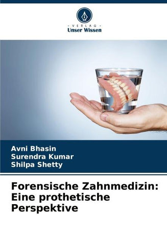 Forensische Zahnmedizin: Eine prothetische Perspektive