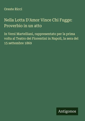 Nella Lotta D'Amor Vince Chi Fugge: Proverbio in un atto