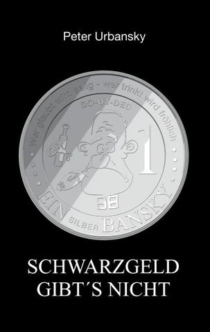 Schwarzgeld gibt´s nicht !